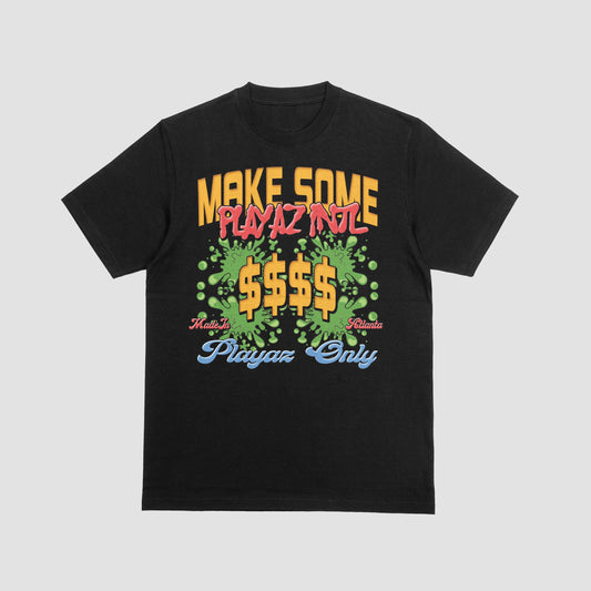 Playaz International "Make Some" T-Shirt